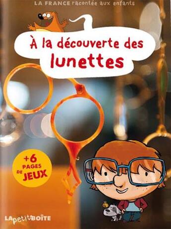 Couverture du livre « A la decouverte des lunettes » de Estelle Vidard aux éditions La Petite Boite