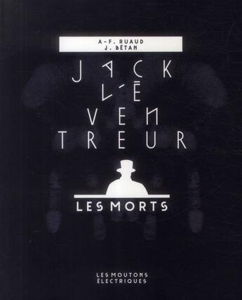 Couverture du livre « Jack l'eventreur, les morts » de Andre-Francois Ruaud et Julien Betan aux éditions Moutons Electriques