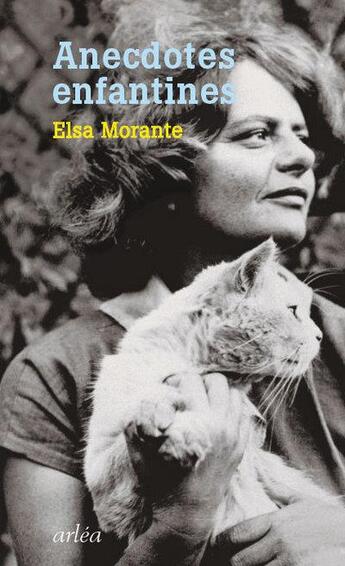 Couverture du livre « Anecdotes enfantines » de Elsa Morante aux éditions Arlea