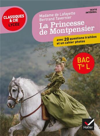 Couverture du livre « Mme de Lafayette/ Bertrand Tavernier, la princesse de Montpensier ; programme de littérature terminale L (édition 2018/2019) » de Mme De Lafayette aux éditions Hatier