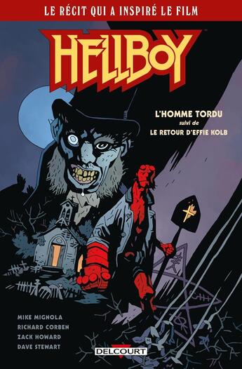 Couverture du livre « Hellboy : L'homme tordu et le retour d'Effie Kolb » de Mike Mignola et Richard Corben et Zach Howard aux éditions Delcourt