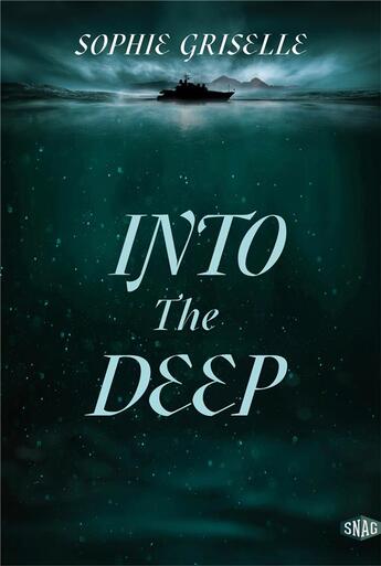 Couverture du livre « Into the deep » de Sophie Griselle aux éditions Snag