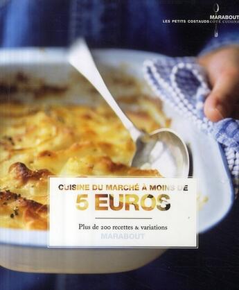 Couverture du livre « Cuisine du marché à moins de 5 euros ; plus de 200 recettes et variations » de Hamlyn aux éditions Marabout