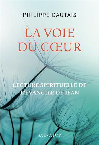 Couverture du livre « La voie du coeur » de Philippe Dautais aux éditions Salvator