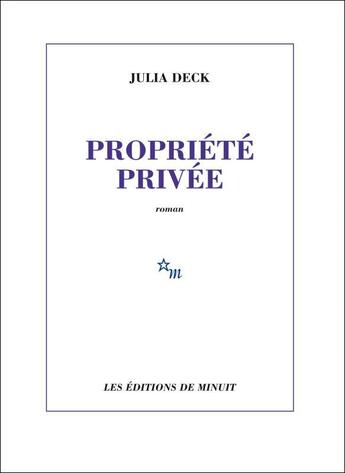 Couverture du livre « Propriété privée » de Julia Deck aux éditions Minuit
