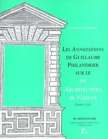 Couverture du livre « Les annotations de guillaume philandrier sur le de architectura de vitruve t.1 a 4 » de Frederic Lemerle aux éditions Picard