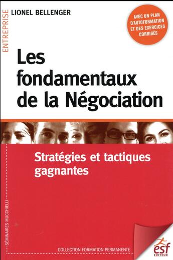 Couverture du livre « Les fondamentaux de la négociation ; stratégies et tactiques gagnantes » de Lionel Bellenger aux éditions Esf