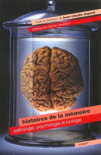 Couverture du livre « Histoires de la memoire pathologie psychologie et biologie » de  aux éditions Vuibert