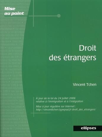 Couverture du livre « Droit des étrangers » de Vincent Tchen aux éditions Ellipses