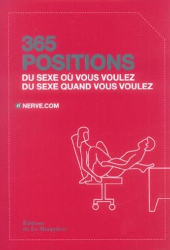 Couverture du livre « 365 positions ; du sexe où vous voulez, du sexe quand vous voulez » de Nerve.Com aux éditions La Martiniere