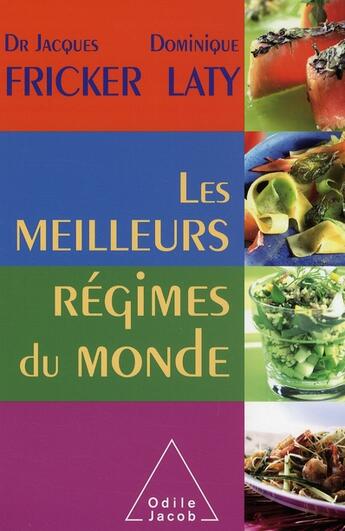 Couverture du livre « Les meilleurs régimes du monde » de Fricker+Laty aux éditions Odile Jacob