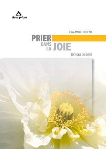 Couverture du livre « Prier dans la joie » de Jean-Marie Humeau aux éditions Signe