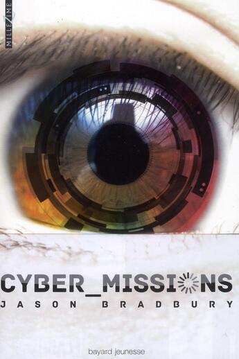 Couverture du livre « Cyber missions » de Jason Bradbury aux éditions Bayard Jeunesse