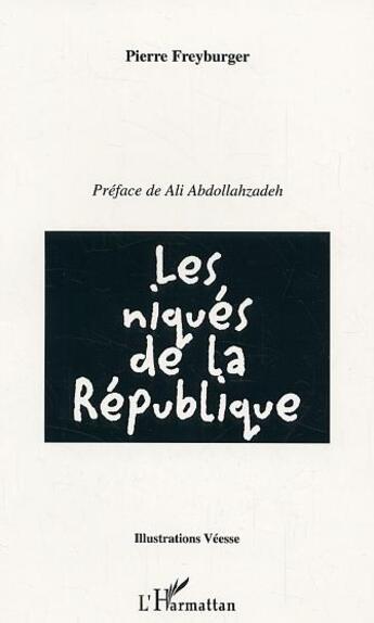 Couverture du livre « Les niques de la republique » de Veesse/Freyburger aux éditions L'harmattan