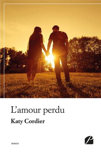 Couverture du livre « L'amour perdu » de Cordier Katy aux éditions Editions Du Panthéon