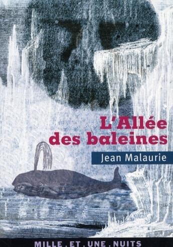 Couverture du livre « L'allée des baleines » de Jean Malaurie aux éditions Mille Et Une Nuits