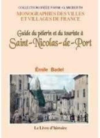 Couverture du livre « Guide du pelerin et du touriste a saint-nicolas-de port » de Badel Emile aux éditions Livre D'histoire