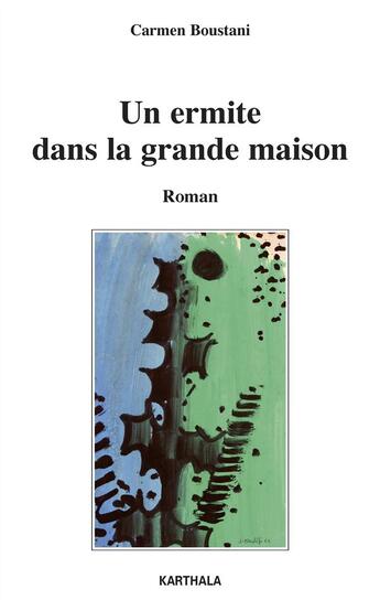 Couverture du livre « Un ermite dans la grande maison » de Carmen Boustani aux éditions Karthala