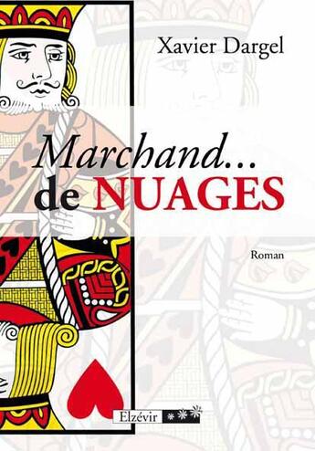 Couverture du livre « Marchand... de nuages » de Xavier Dargel aux éditions Elzevir