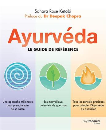 Couverture du livre « Ayurveda ; le guide de référence » de Sahara Rose Ketabi aux éditions Guy Trédaniel