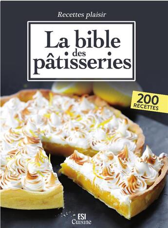 Couverture du livre « La bible des pâtisseries » de Sylvie Ait-Ali aux éditions Editions Esi