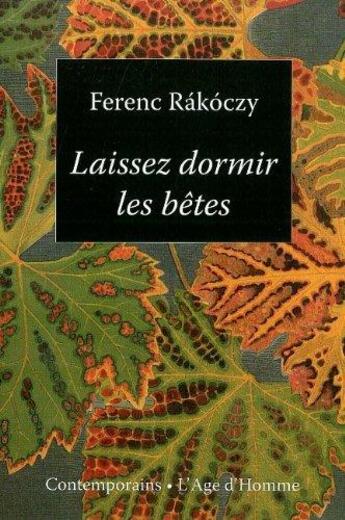 Couverture du livre « Laissez dormir les betes » de Rakoczy Ferenc aux éditions L'age D'homme