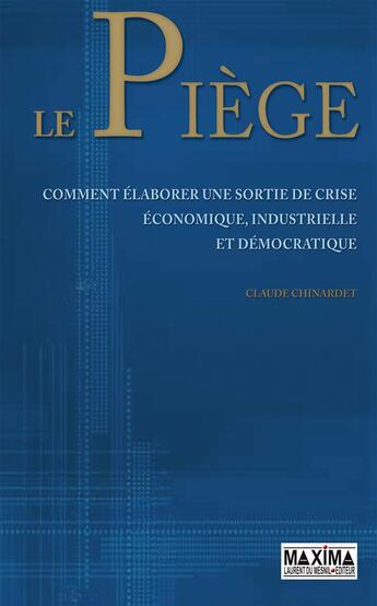 Couverture du livre « Le piège » de Claude Chinardet aux éditions Maxima