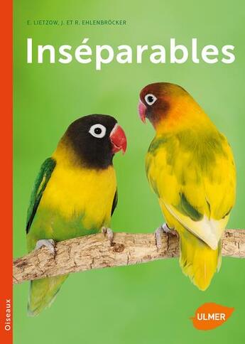 Couverture du livre « Inséparables » de Eckhard Lietzow et Renate Ehlenbrocker et Jorg Ehlenbrocker aux éditions Eugen Ulmer