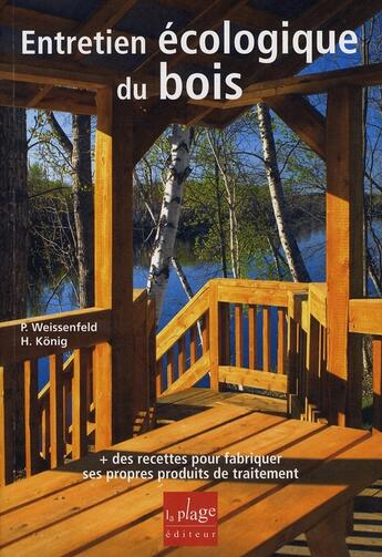 Couverture du livre « Protéger le bois sans toxiques » de Weissenfeld aux éditions La Plage