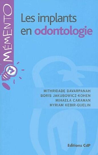 Couverture du livre « Les implants en odontologie » de Cdp aux éditions Cahiers De Protheses