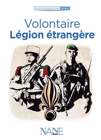 Couverture du livre « Volontaire ; Légion étrangère » de Anne-Marie Balenbois aux éditions Nane