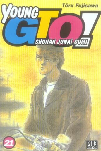 Couverture du livre « GTO - young GTO Tome 21 » de Toru Fujisawa aux éditions Pika