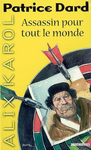 Couverture du livre « Alix Karol 4 Assassin pour tout le monde » de Patrice Dard aux éditions Mount Silver
