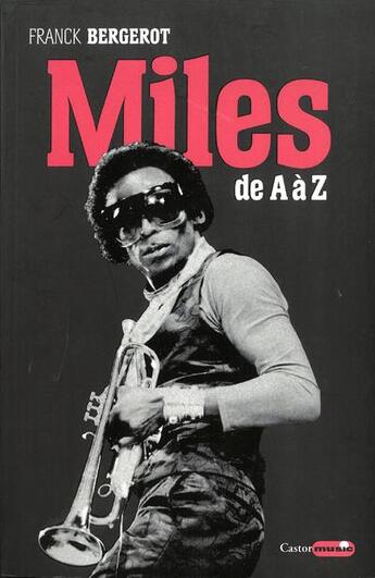 Couverture du livre « Miles ; de A à Z » de Franck Bergerot aux éditions Castor Astral