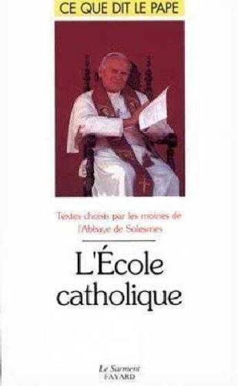 Couverture du livre « L'école catholique » de Jean-Paul Ii aux éditions Jubile