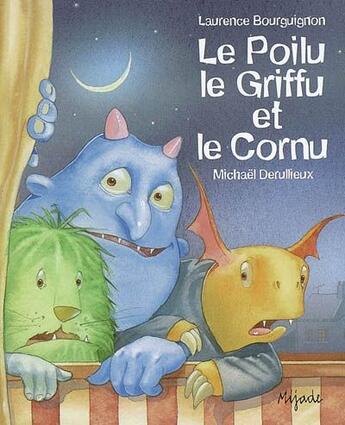 Couverture du livre « Le poilu, le griffu et le cornu » de Julie Sykes aux éditions Mijade