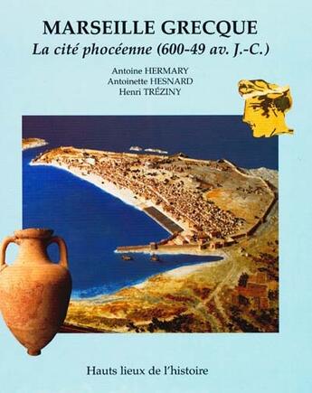 Couverture du livre « Marseille grecque - la cite phoceenne (600-49 av. j.-c.) » de Hermary/Goudineau aux éditions Errance