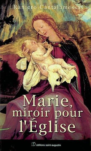 Couverture du livre « Marie, miroir pour l'eglise » de Cantalamessa R aux éditions Saint Augustin