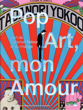 Couverture du livre « Pop Art, mon amour ; l'art de Tanadori Yokoo et du manga » de Marc Atallah et Pierre Keller et David Javet et Matthieu Pellet aux éditions Ppur