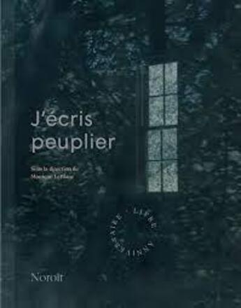 Couverture du livre « J'écris peuplier » de Monique Leblanc aux éditions Noroit