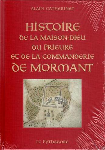 Couverture du livre « Histoire de la maison-dieu du prieure et de la commanderie de mornant » de Catherinet/Bur aux éditions Le Pythagore