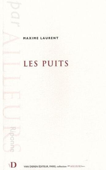 Couverture du livre « Les puits » de Maxime Laurent aux éditions Van Dieren