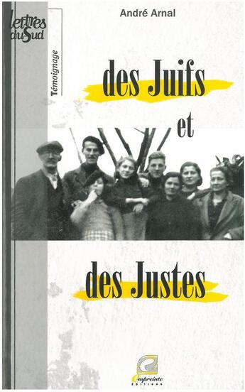 Couverture du livre « Des juifs et des justes » de Arnal Andre aux éditions Empreinte