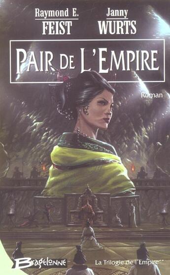 Couverture du livre « La trilogie de l'Empire Tome 2 : pair de l'empire » de Janny Wurts et Raymond Elias Feist aux éditions Bragelonne