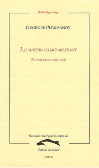 Couverture du livre « Le matérialisme militant » de Georges Plekhanov aux éditions Editions Du Sandre