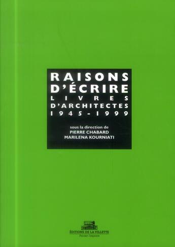 Couverture du livre « Raisons d'écrire, des livres d'architectes » de Pierre Chabard et Marilena Kourniati aux éditions La Villette