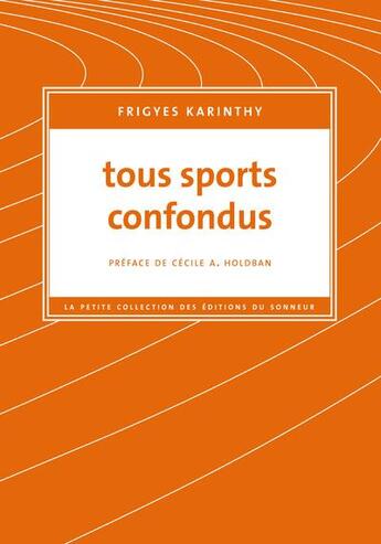 Couverture du livre « Tous sports confondus » de Frigyes Karinthy aux éditions Editions Du Sonneur