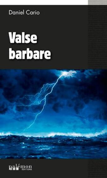 Couverture du livre « Valse barbare » de Daniel Cario aux éditions Palemon