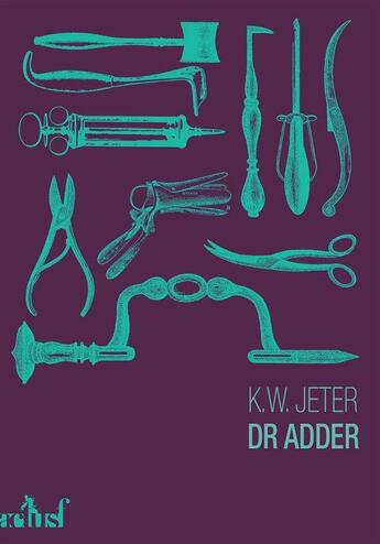 Couverture du livre « Dr Adder » de K. W. Jeter aux éditions Actusf