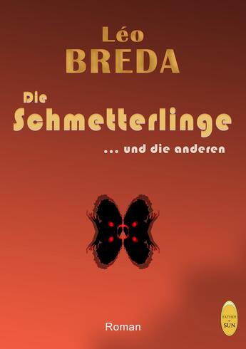 Couverture du livre « Die schmetterlinge und die anderen » de Léo Breda aux éditions Father Of Sun